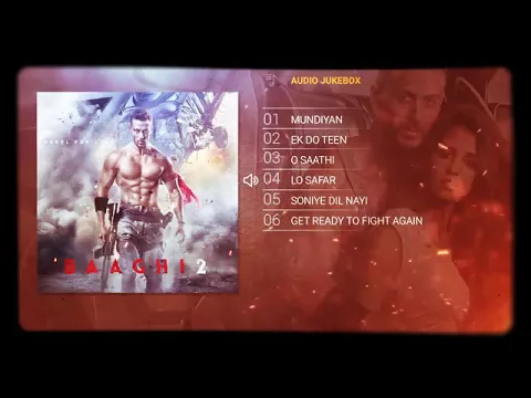 Download MP3 Baaghi 2 full song album audio Jukebox part 2