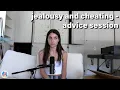 jealousy and cheating - advice session  // EP 72