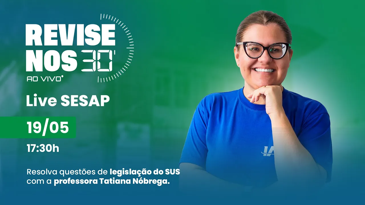 Revise nos 30 - Legislação do SUS com Tatiana Nóbrega