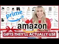 Amazon Gift Ideas They ll Actually Use