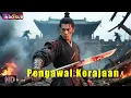 Download Lagu INDO SUB丨Pengawal Kerajaan | Aksi / Seni Bela Diri / Fantas | Bioskop Tiongkok 2025