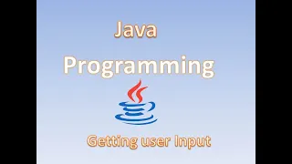 Java Programming Part 5 - Getting User Input