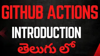 Github actions 1 Introduction to GitHub Actions in Telugu CodeKamikaze