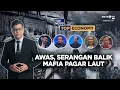 Download Lagu [FULL] TOP ECONOMY - AWAS, SERANGAN BALIK MAFIA PAGAR LAUT