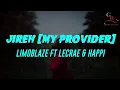 Jireh My Provider (Lyrics) Limoblaze Ft Lecrae & Happi