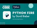 Python Fire by David Bieber