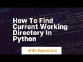 how to find current working directory in python