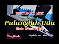 Download Lagu Karaoke Pulanglah Uda Nada Wanita (D#) Ria Amelia | Pop Minang