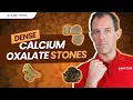 Calcium Oxalate Kidney Stones Explained Types Causes and How to Prevent Them
