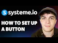 How to Set Up a Button on Systeme io Tutorial 2025 Full Guide