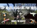 TOP 10 BEST GEL BLASTERS FOR 2025