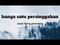 HANYA SATU PERSINGGAHAN SALEM IKLIM _ EKAMATRA ( COVER HARRY PARINTANG )