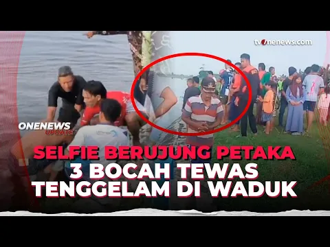 Selfie di Tepi Waduk, 3 Anak SD di Lamongan Terpeleset & Tenggelam