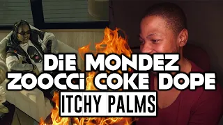 die mondez itchy palms feat zoocci coke dope reaction zoocci coke dope