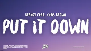 Download Brandy - Put it down (Lyrics) ft. Chris Brown MP3