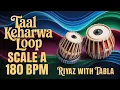Taal Keherwa Loop for all Songs | 180 BPM | Scale A | Bhajans, Songs #rhythm  #riyazwithtabla