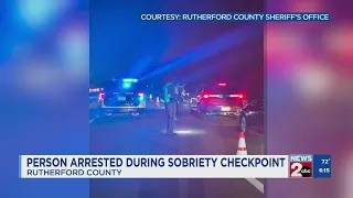 Person arrested during sobriety checkpoint in Rutherford County