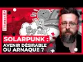 Download Lagu L'avenir sera-t-il SOLARPUNK ? #Bolchegeek