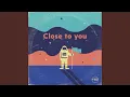Download Lagu Close to You