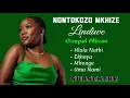 NONTOKOZO MKHIZE (Lindiwe) - Gospel Album | Hlala Nathi, Ekhaya, Mbonge, Uma Nami