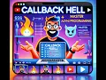Callback Hell Explained The Nightmare of Asynchronous JavaScript