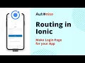 Routing in Ionic Make login page for your app