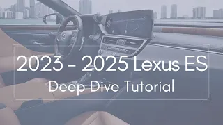 2023 - 2025 Lexus ES Full Tutorial
