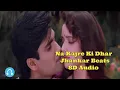 Download Lagu 8D AUDIO: Na Kajre Ki Dhar-Jhankar Beats |Mohra |Pankaj Udhas \u0026 Sadhana Sargam | 90's Romantic Songs