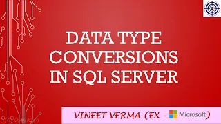 Data Type Conversions Microsoft SQL Server Transact-SQL Data Science Techie Vineet