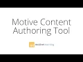 Motive Content Authoring Tool Overview