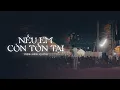 Download Lagu Nếu Em Còn Tồn Tại - Trịnh Đình Quang || Lyrics Video