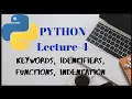 Keywords Identifiers Functions Indentation in PYTHON Lecture - 4