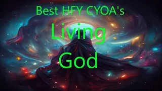 Best HFY CYOA s Living God