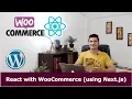 WooCommerce and React woocommerce react js tutorial WooCommerce Store WooCommerce REST API
