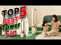 TOP 5 Best Bladeless Fan Tower Bladeless Tower Fan Review