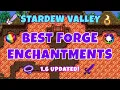 Best Forge Enchantments in Stardew Valley 1 6 Updated