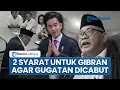 Download Lagu Subhan Palal Ajukan 2 Syarat untuk Gibran dan KPU agar Gugatan Dicabut, Tak Lagi Minta Rp 125 T