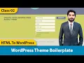 WordPress Theme Boilerplate WordPress Theme Development HTML To WordPress Urdu Hindi