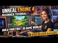 Unreal Engine 4 Beginner Tutorial Build Your First 3D Game World Step-by-Step Full Guide