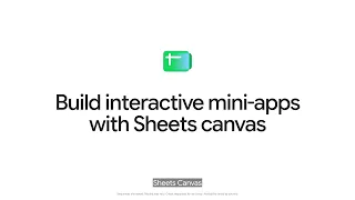 Create interactive mini-apps with Sheets canvas