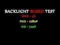 Test Your Monitor - Backlight Bleed Test 4K Ultra