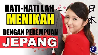 Download PERTIMBANGKAN INI JIKA INGIN MENIKAH DENGAN PEREMPUAN JEPANG MP3