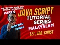 Part 9 JAVA SCRIPT Malayalam Tutorial Let Const Var From Zero To Hero