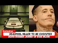 JUST IN Florida Deadpool Killer Wade Wilson To Be Executed Two Women Killed In One Morning