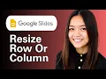 How To Resize A Row Or Column In Your Table In Google Slides