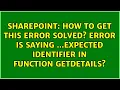How to get this error solved error is saying expected identifier in function getdetails
