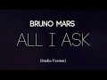 Download Lagu Bruno Mars - All I Ask [Studio Version]