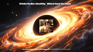 Where Have You Been Drinks On Me X Southby 