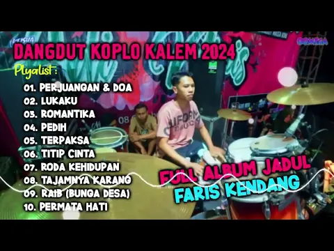 Download MP3 DANGDUT LAWAS KOPLO KALEM TERBARU 2024 FULL ALBUM MAHESA MUSIC VERSI FARIS KENDANG