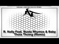 Download Lagu R. Kelly Feat. Busta Rhymes \u0026 Baby - Thoia Thoing (Remix)